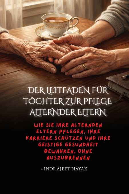 Der Leitfaden für Töchter zur Pflege alternder Eltern