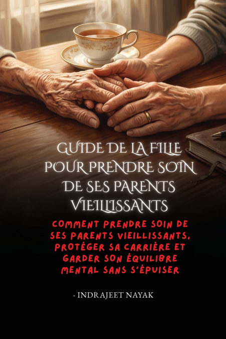 Guide de la fille pour prendre soin de ses parents vieillissants