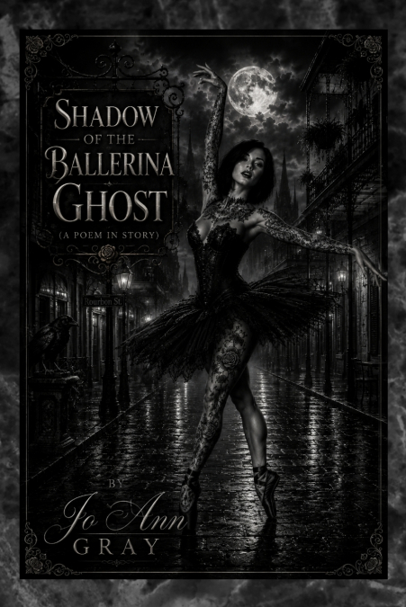 Shadow of The Ballerina Ghost (A Poem in Story)