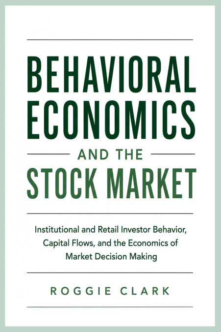 Behavioral Economics and the Stock Market