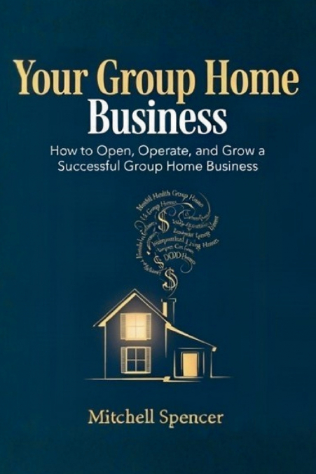 Your Group Home Business