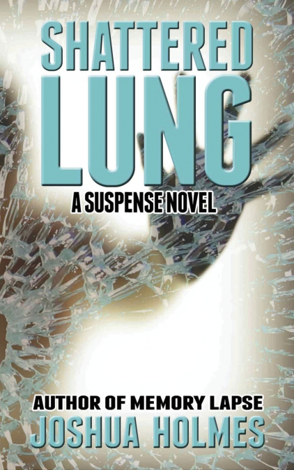 Shattered Lung