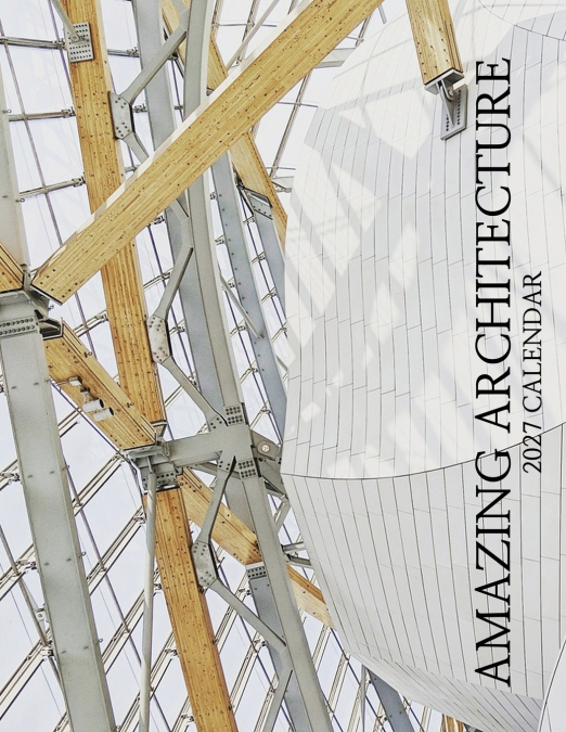 Amazing Architecture 2027 Calendar