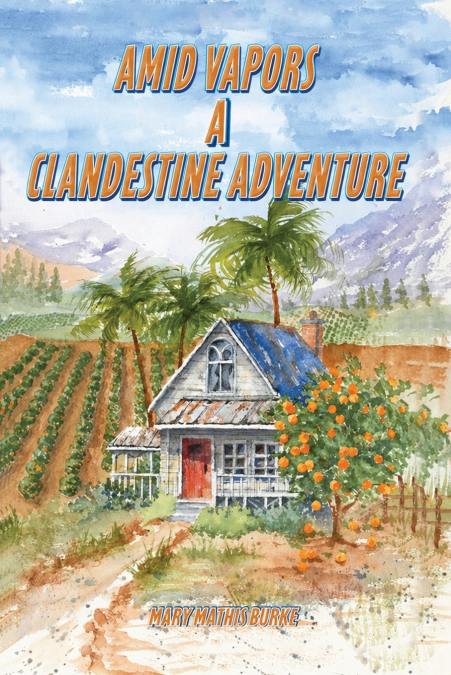 Amid Vapors A Clandestine Adventure