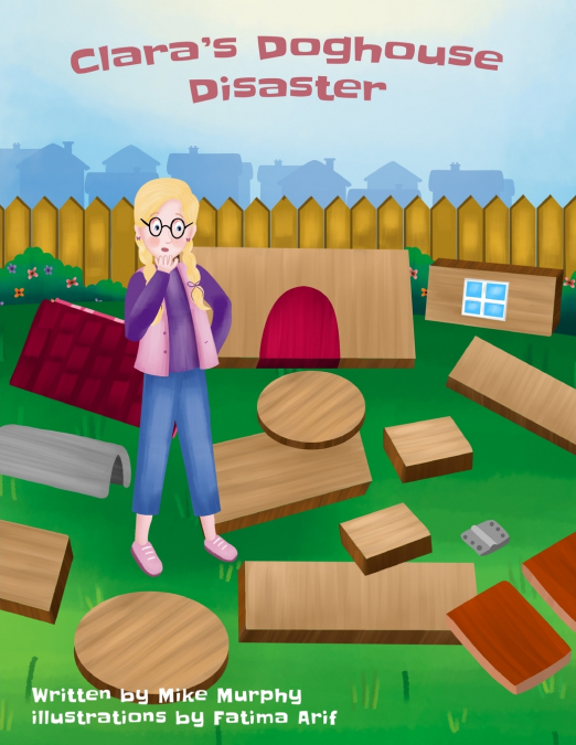 Clara’s Doghouse Disaster