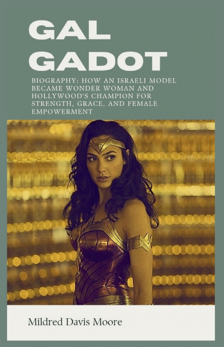 GAL GADOT BIOGRAPHY