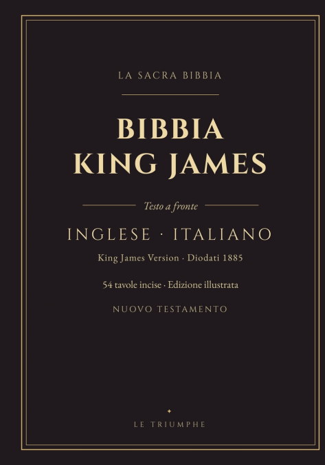 Bibbia King James - Nuovo Testamento in Inglese e Italiano a Fronte (Illustrata)