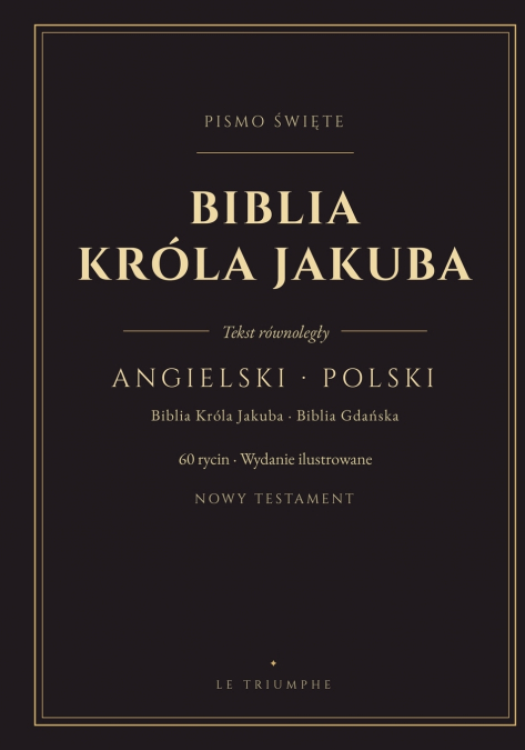Biblia Króla Jakuba - Nowy Testament angielsko-polski równolegle (Ilustrowana)