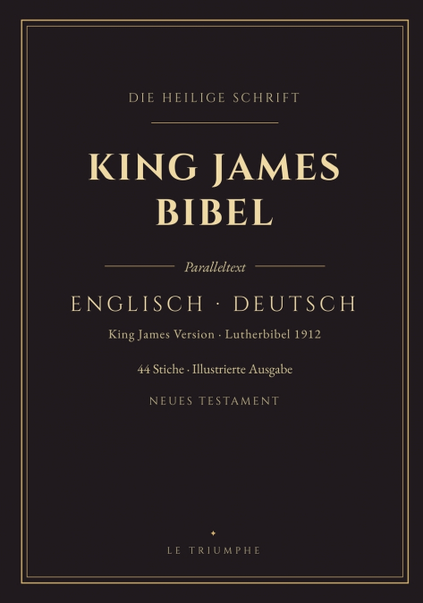 King-James-Bibel - Neues Testament englisch-deutsch, Vers für Vers (Illustriert)