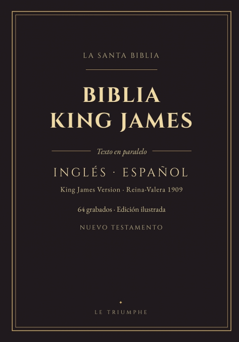 Biblia King James - Nuevo Testamento en inglés y español en paralelo (Ilustrada)