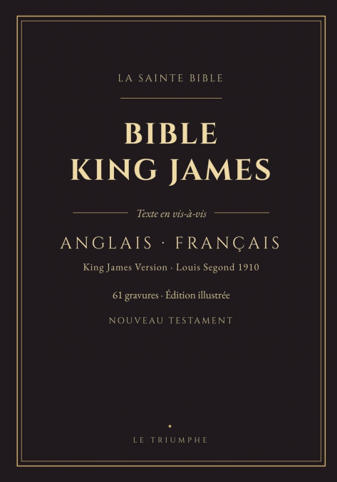 Bible King James - Nouveau Testament anglais-français en vis-à-vis (Illustrée)