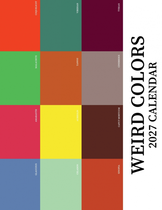 Weird Colors 2027 Calendar