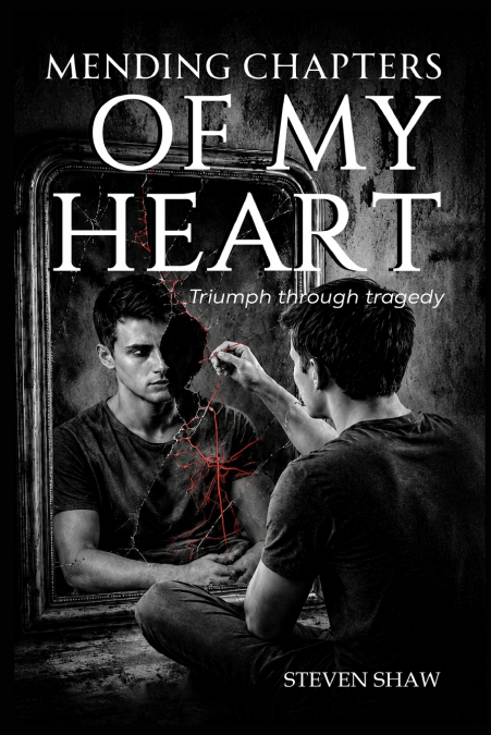 MENDING CHAPTERS OF MY HEART