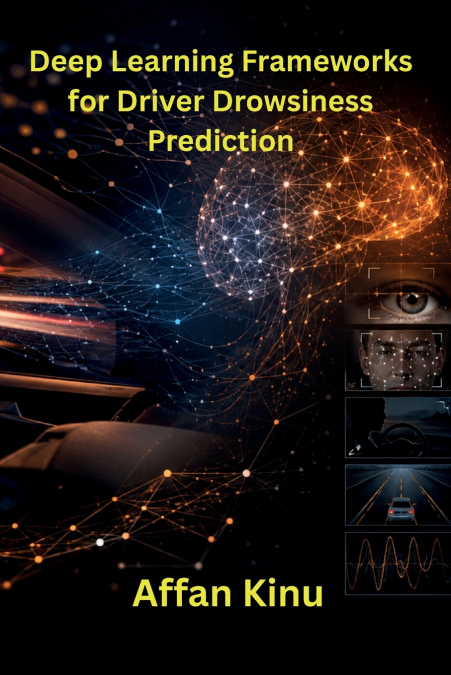 Deep Learning Frameworks for Driver Drowsiness Prediction