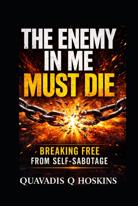 THE ENEMY IN ME MUST DIE!