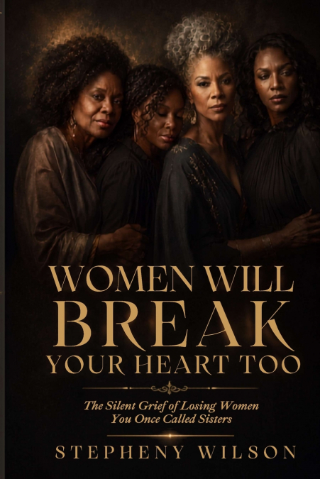Women Will Break  Your Heart Too