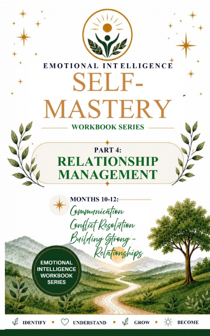 Emotional Intelligence Self-Mastery Series Part 4
