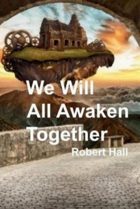 We Will All Awaken Together