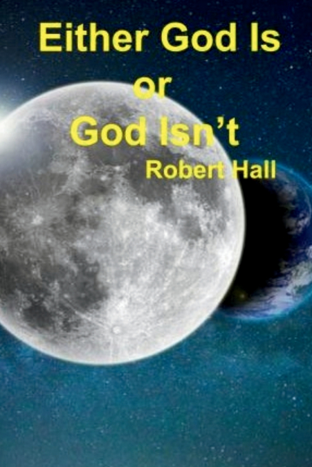 Either God Is or God Isn’t