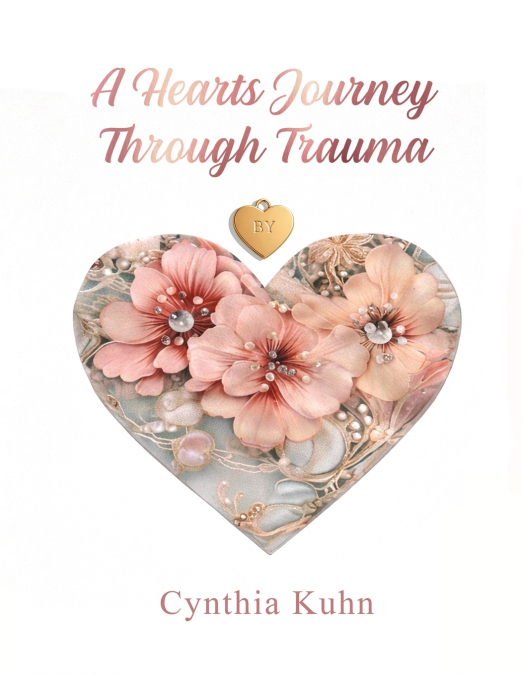 A Heart’s Journey Through Trauma