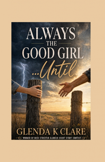 Always the Good Girl....Until
