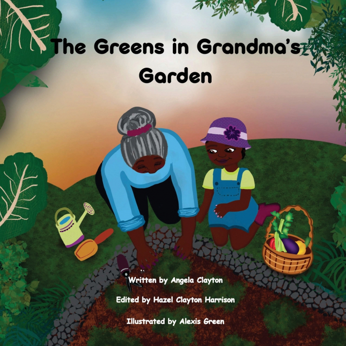 The Greens in Grandma’s Garden