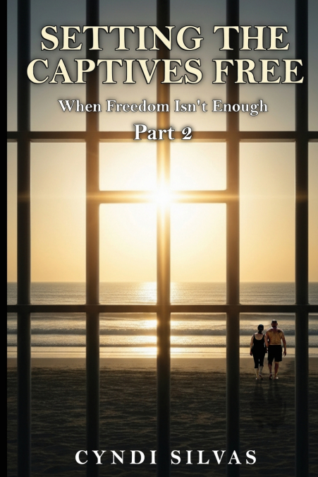 Setting The Captives Free