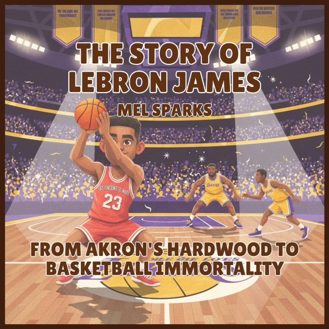 The Story of LeBron James