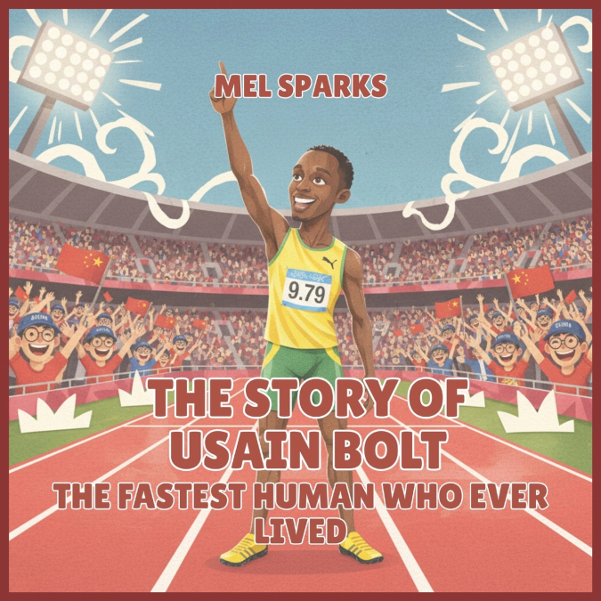 The Story of Usain Bolt