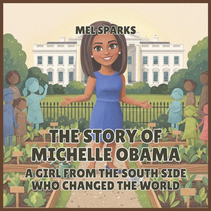 The Story of Michelle Obama