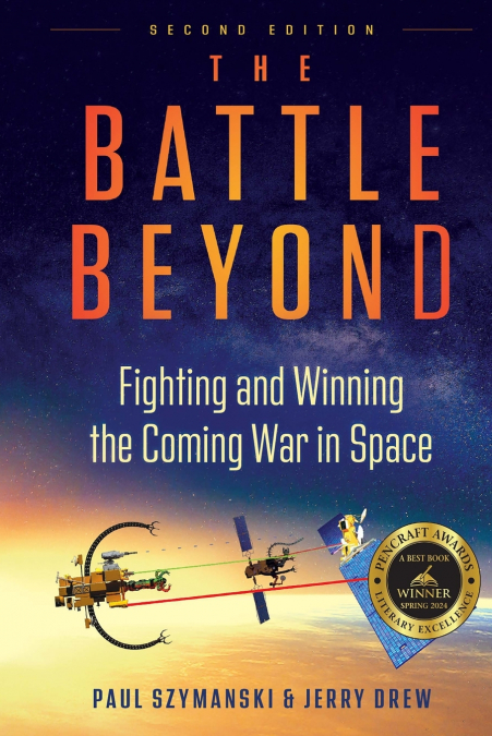 The Battle Beyond - Fighting and Winning the Coming War in Space