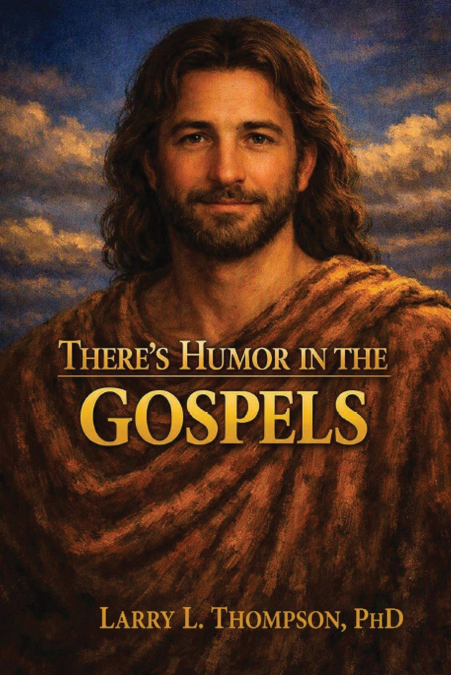 There’s Humor in the Gospels