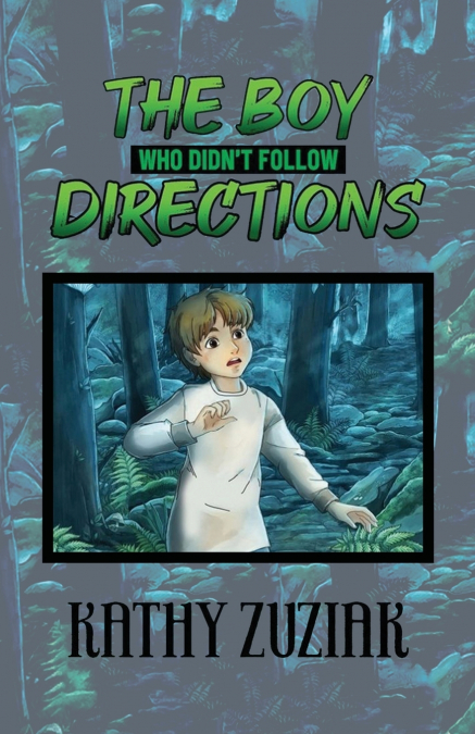 The Boy Who Didn’t Follow Directions