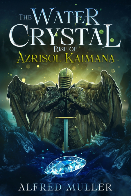 The Water Crystal Rise of Azrisol Kaimana