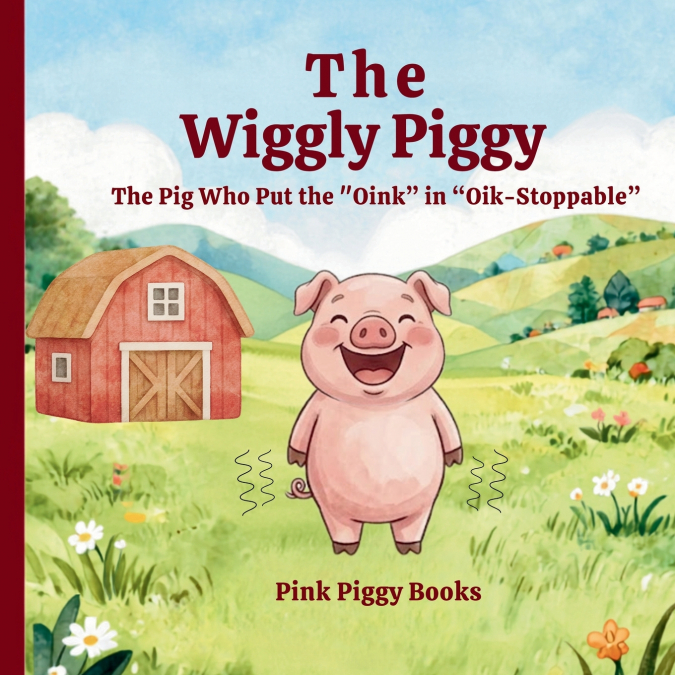 The Wiggly Piggy