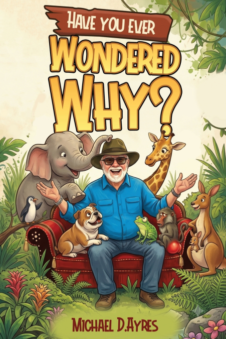 Have You Ever Wondered Why...?