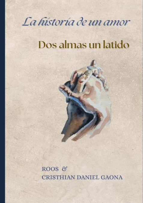 La Historia de un Amor: Dos Almas, un latido