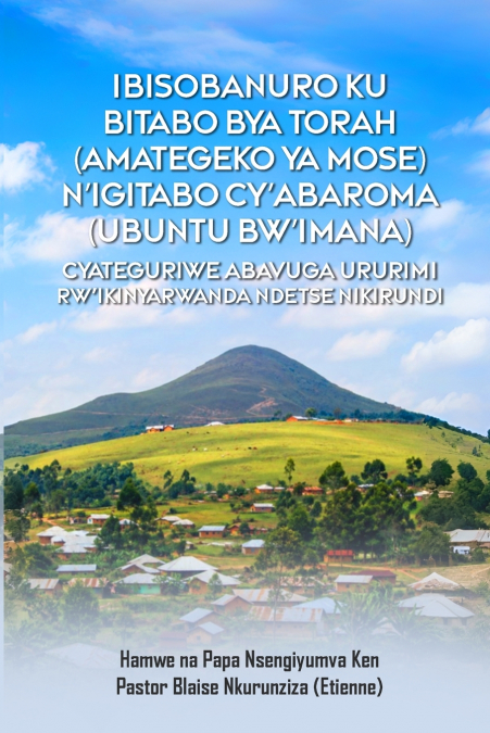 Ibisobanuro Ku Bitabo Bya Torah (Amategeko Ya Mose)  n’Igitabo Cy’abaroma (Ubuntu Bw’imana)