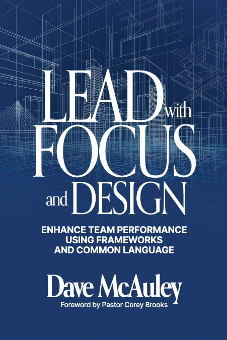 Lead with Focus and Design