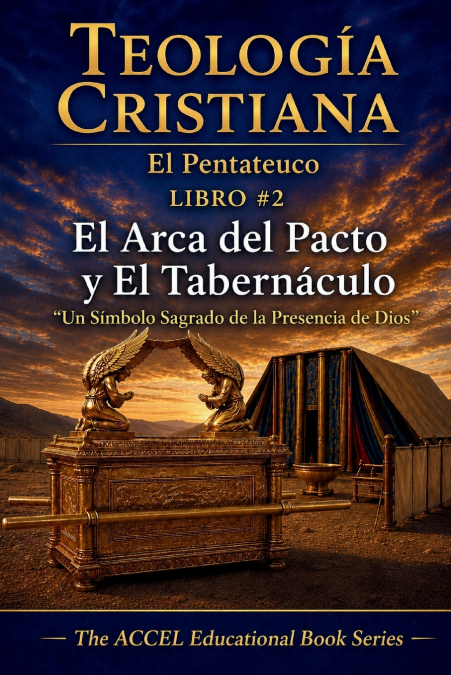 El Pentateuco Libro #2 - El Arca del Pacto y el Tabernáculo