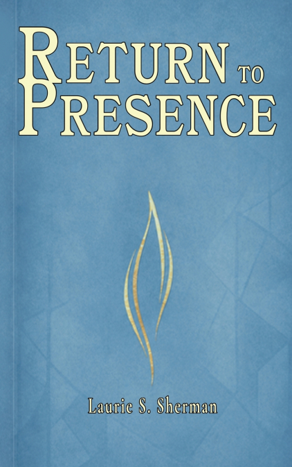 Return to Presence