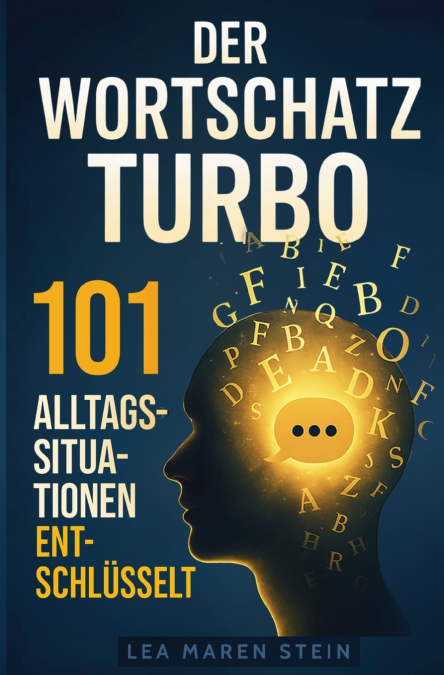 Der Wortschatz Turbo - 101 Alltagssituationen entschlüsselt