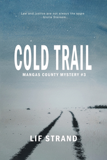 COLD TRAIL MANGAS COUNTY MYSTERIES BOOK 3