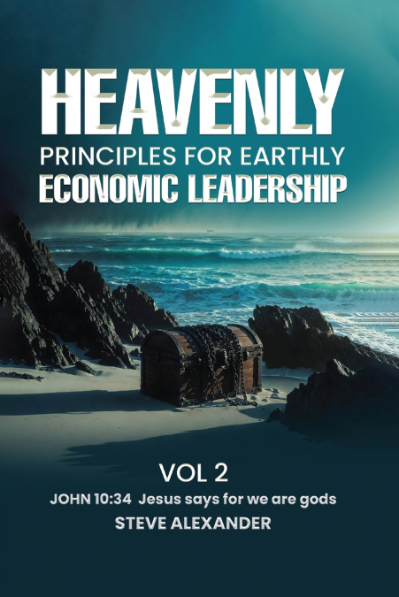 Heavenly Principle For Earthly Economic Leadership Vol 2