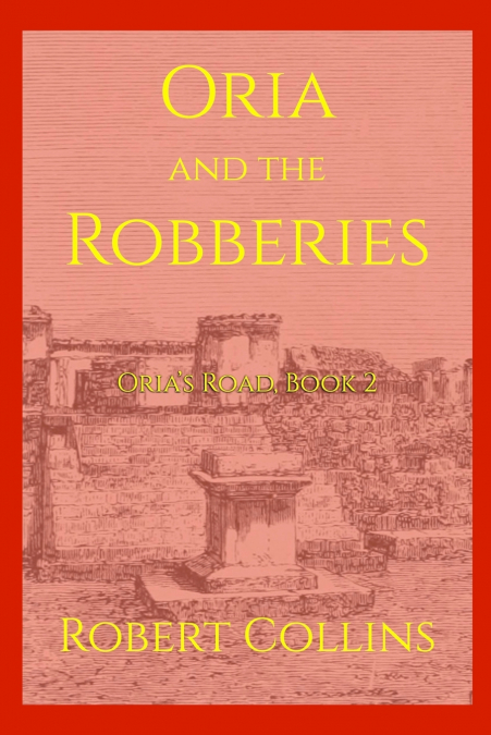 Oria and the Robberies