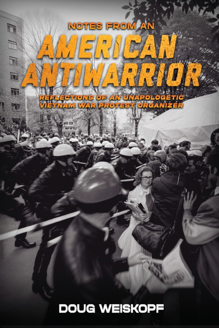 NOTES FROM AN AMERICAN ANTIWARRIOR