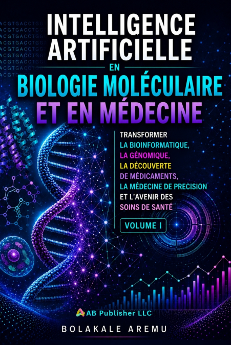 Intelligence artificielle en biologie moléculaire et en médecine