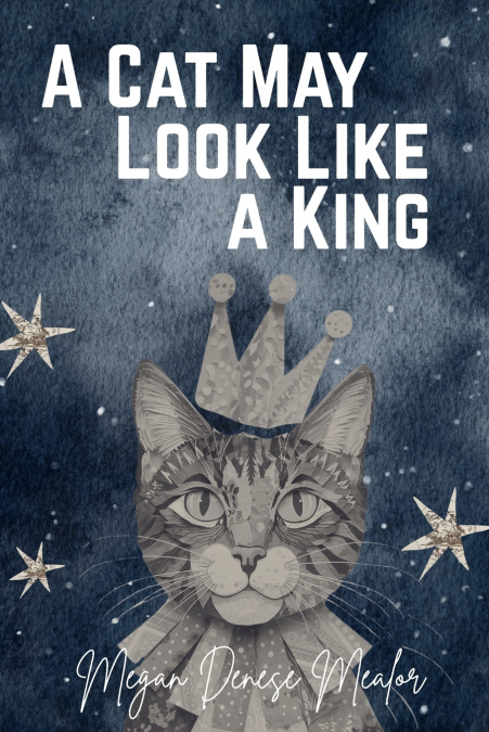A Cat May Look Like  A King