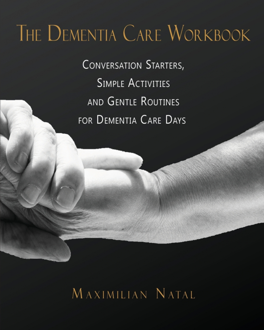 The Dementia Care Workbook