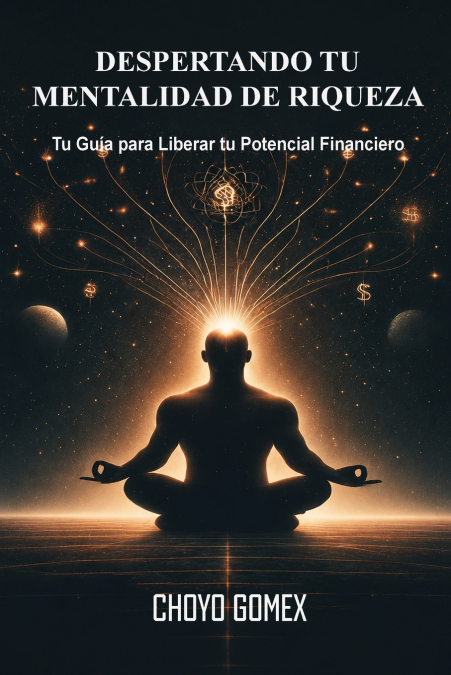 DESPERTANDO TU MENTALIDAD DE RIQUEZA